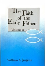 Liturgical Press The Faith of the Early Fathers: Volume 2