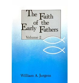 Liturgical Press The Faith of the Early Fathers: Volume 2