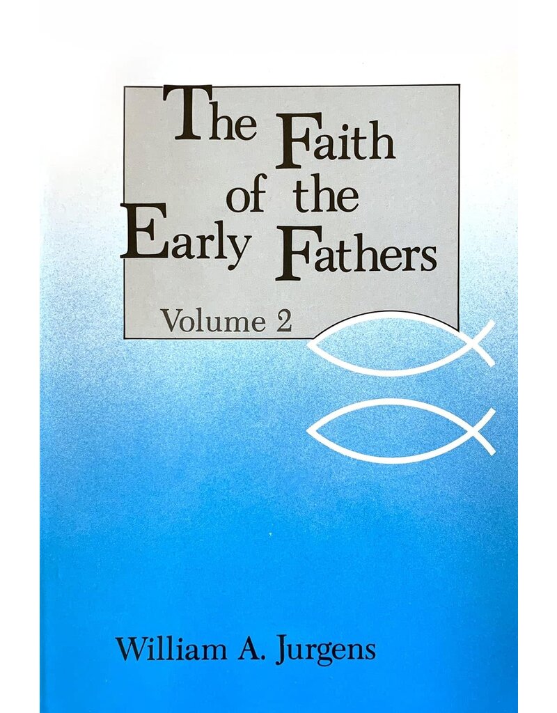 Liturgical Press The Faith of the Early Fathers: Volume 2