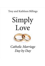 Our Sunday Visitor Simply Love: Catholic Marriage Day by Day