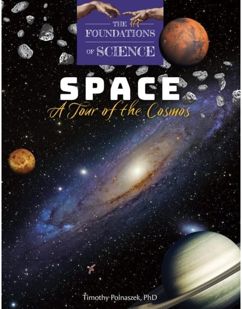 Tan Books Space: A Tour of the Cosmos (The Foundations of Science)
