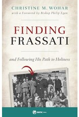 Sophia Institute Press Finding Frassati And Following His Path to Holiness