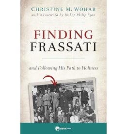 Sophia Institute Press Finding Frassati And Following His Path to Holiness