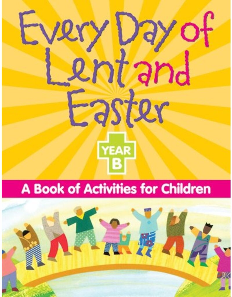 Liguori Publications Every Day of Lent and Easter, Year B:  A Book of Activiies for Children