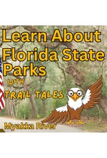 Learn About  Florida State Parks with Trail Tales: Discovering Myakka River
