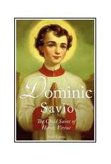 Independently Published Dominic Savio:  The Child Saint of Heroic Virtue