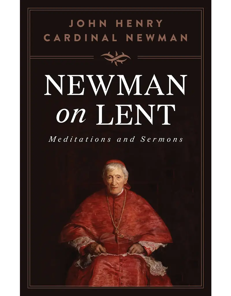Sophia Institute Press Newman on Lent:  Meditations and Sermons