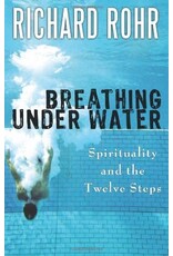 Franciscan Media Breathing Under Water Spirituality and the Twelve Steps