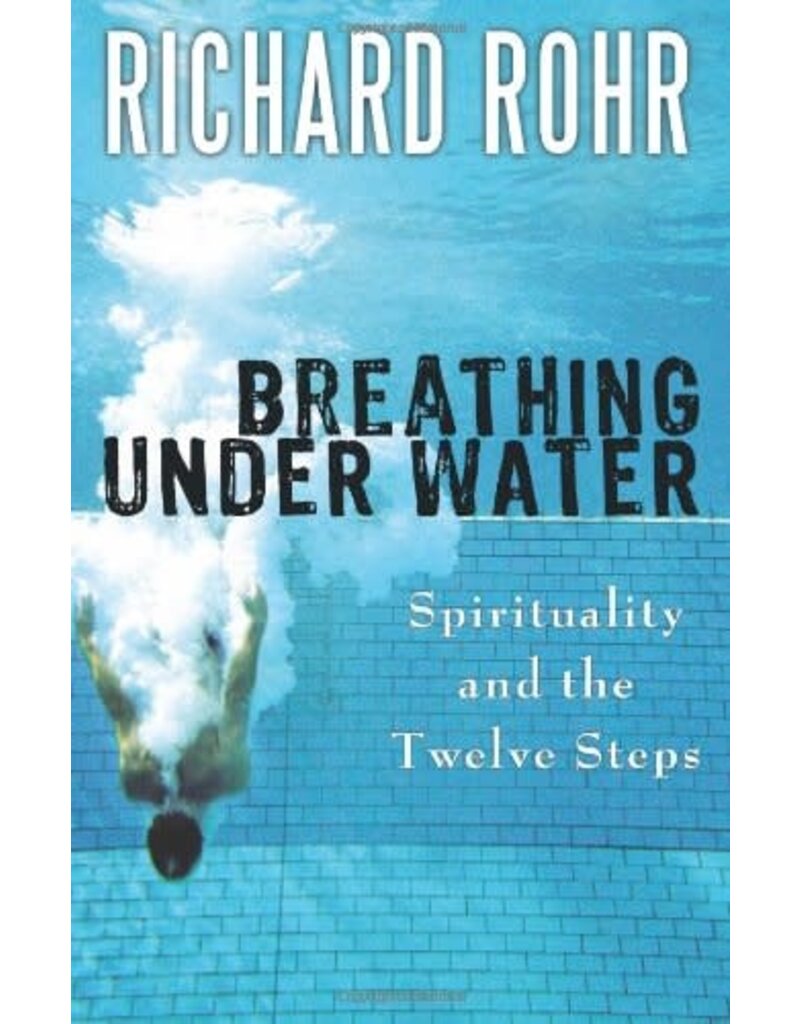 Franciscan Media Breathing Under Water Spirituality and the Twelve Steps