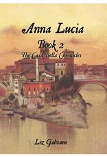 Xulon Press Anna Lucia (The Casa Bella Chronicles #2)