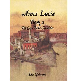 Xulon Press Anna Lucia (The Casa Bella Chronicles #2)