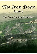 Xulon Press The Iron Door (The Casa Bella Chronicles #3)