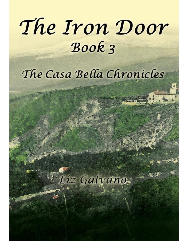 Xulon Press The Iron Door (The Casa Bella Chronicles #3)