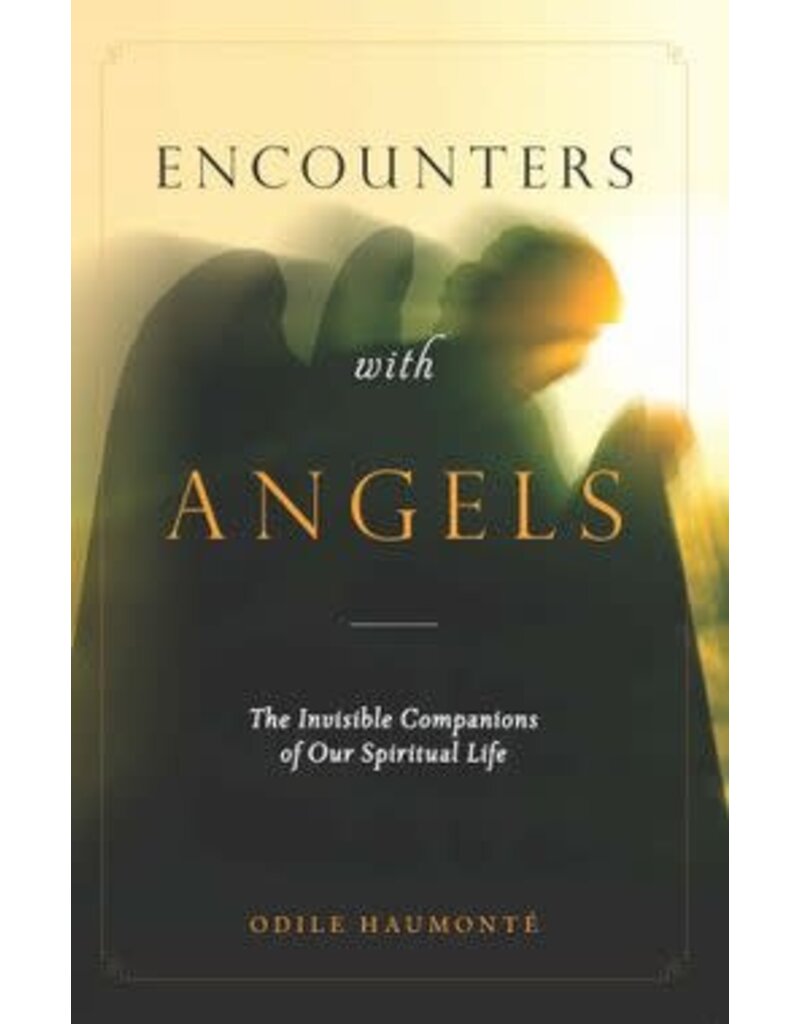 Sophia Institute Press Encounters with Angels: The Invisible Companions of Our Spiritual Life