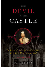Sophia Institute Press Devil in the Castle: St. Teresa of Avila, Spiritual Warfare, and the Progress of the Soul