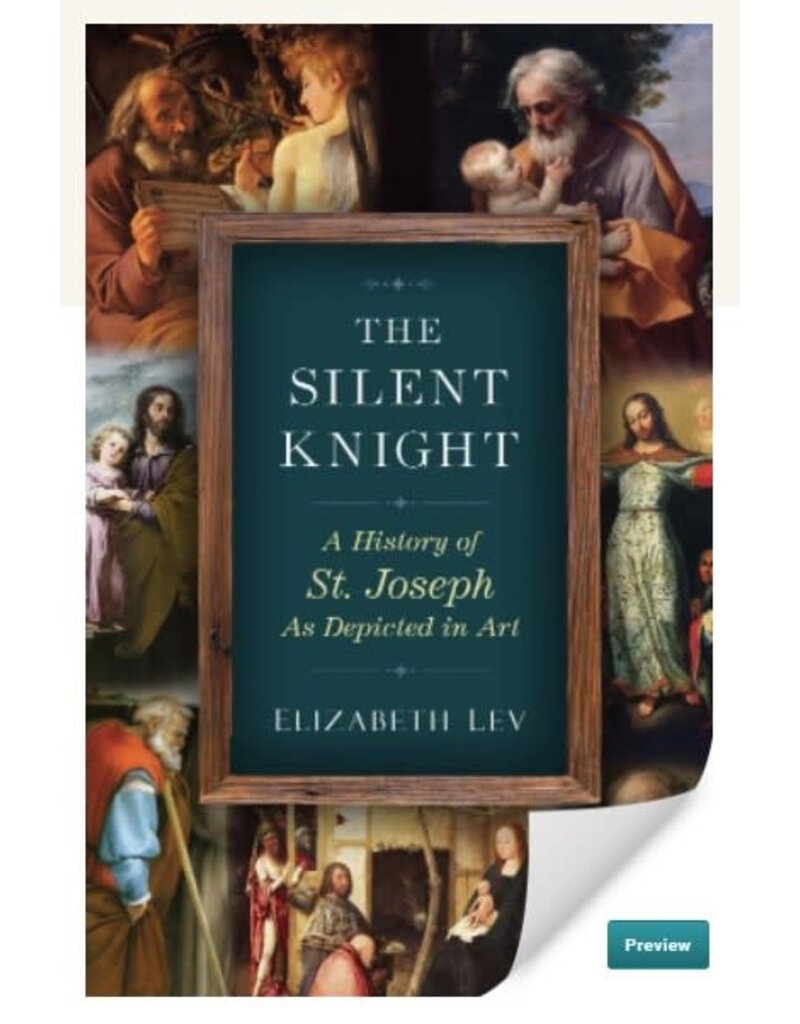 Sophia Institute Press The Silent Knight: A History of St. Joseph as Depicted in Art
