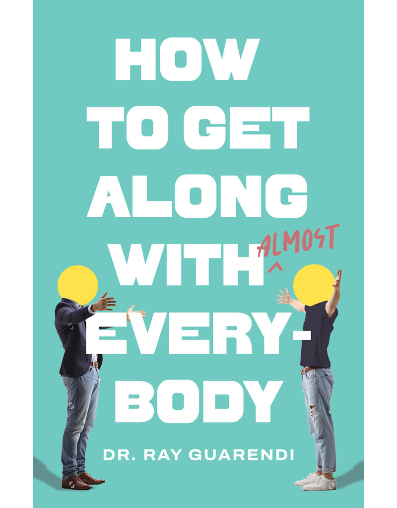 Sophia Institute Press How To Get Along with Almost Everybody by Dr. Ray Guarendi