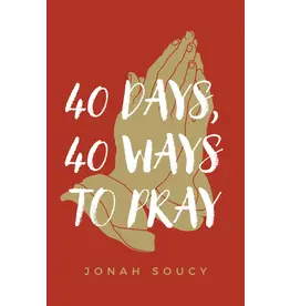 Sophia Institute Press 40 Days, 40 Ways to Pray