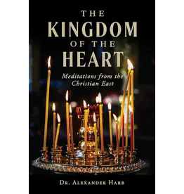 Sophia Institute Press The Kingdom of the Heart - Meditations from the Christian East