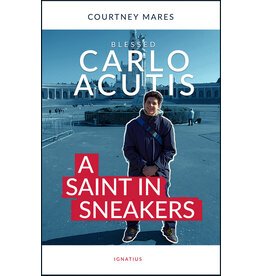 Ignatius Press Carlo Acutis: A Saint in Sneakers