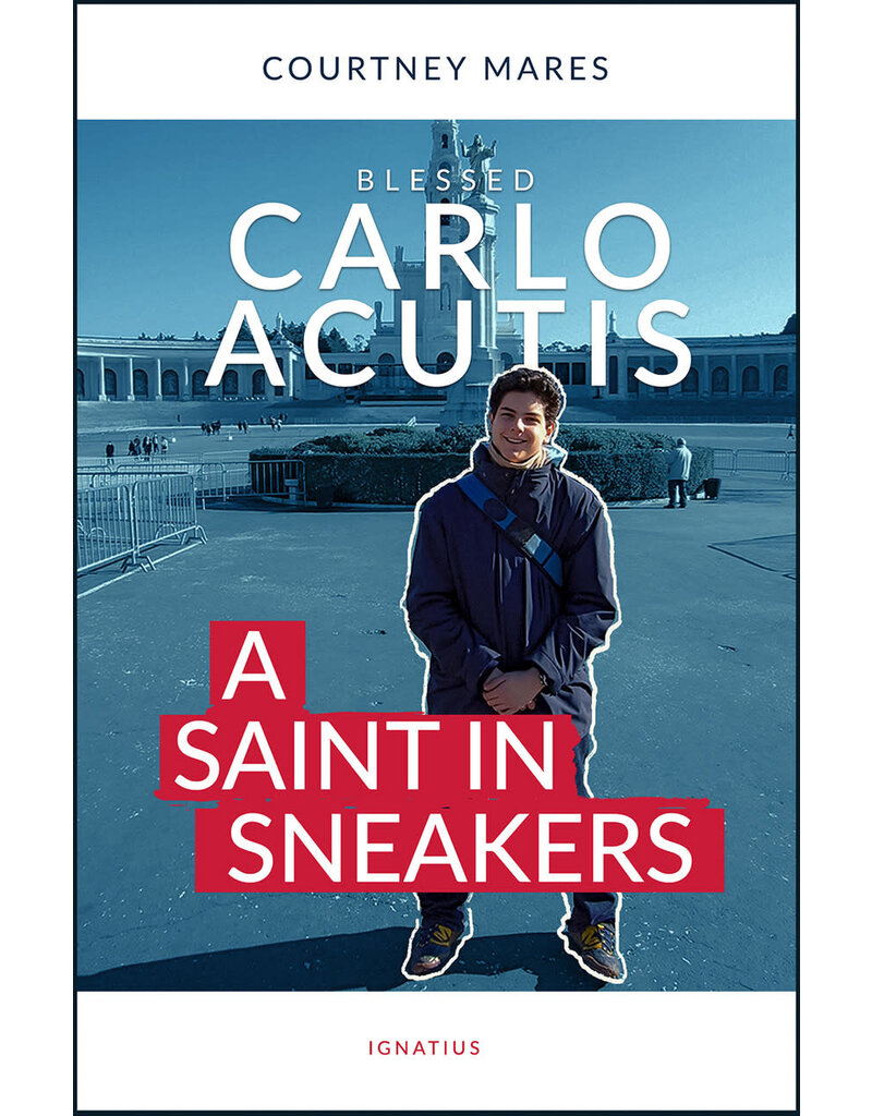 Ignatius Press Carlo Acutis: A Saint in Sneakers
