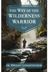 Sophia Institute Press The Way of the Wilderness Warrior