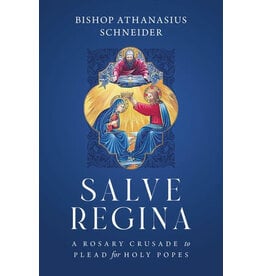 Sophia Institute Press Salve Regina | A Rosary Crusade to Plead for Holy Popes