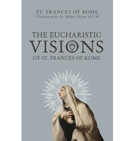 Sophia Institute Press The Eucharistic Visions of St. Frances of Rome