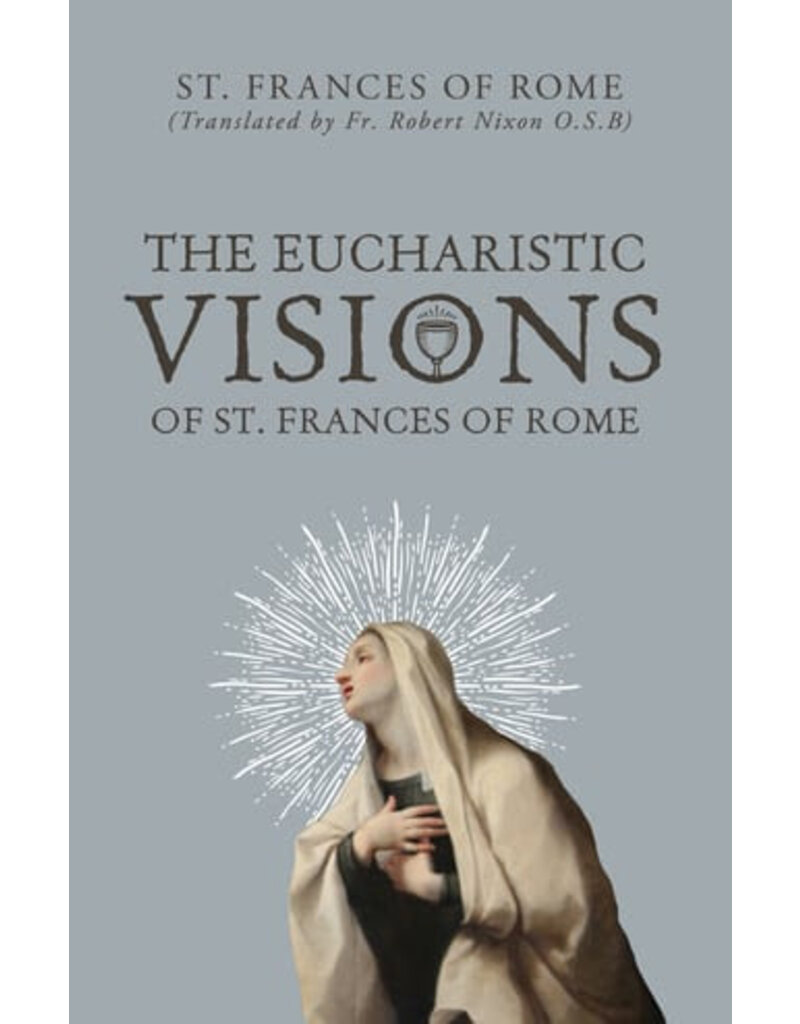 Sophia Institute Press The Eucharistic Visions of St. Frances of Rome