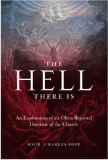 Tan Books The Hell There Is: An Exploration of an Often-Rejected Doctrine of the Church