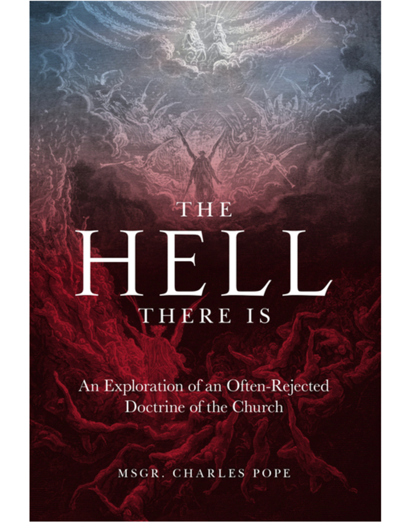 Tan Books The Hell There Is: An Exploration of an Often-Rejected Doctrine of the Church
