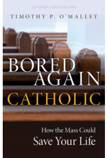 Our Sunday Visitor Bored Again Catholic