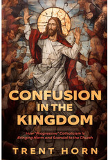 Catholic Answers Confusion In the Kingdom
