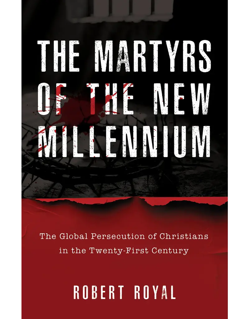 Sophia Institute Press The Martyrs of the New Millennium