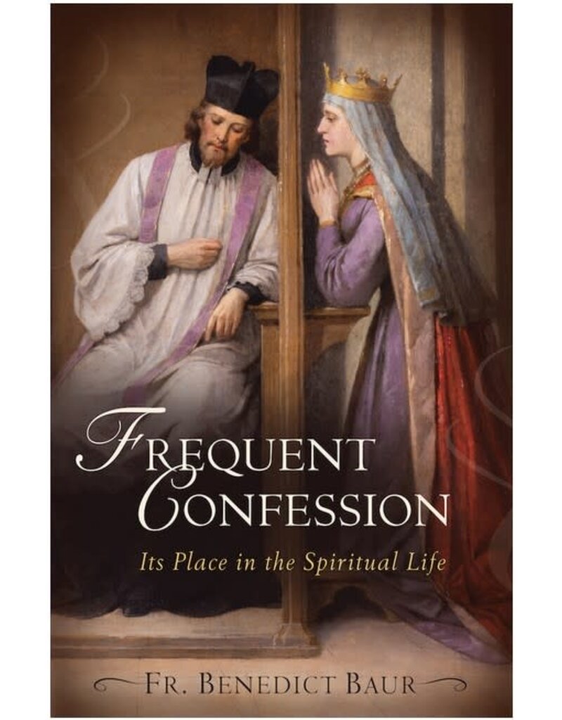 Sophia Institute Press Frequent Confession Its Place in the Spiritual Life