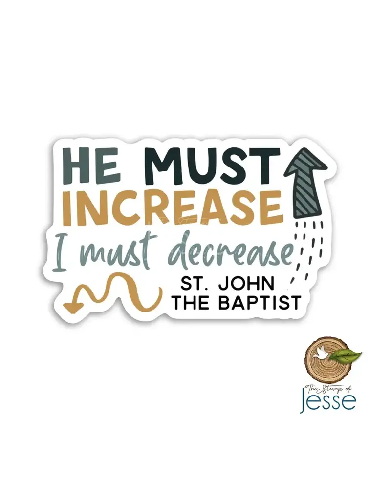 The Stump of Jesse He Must Increase I Must Decrease Waterproof Sticker