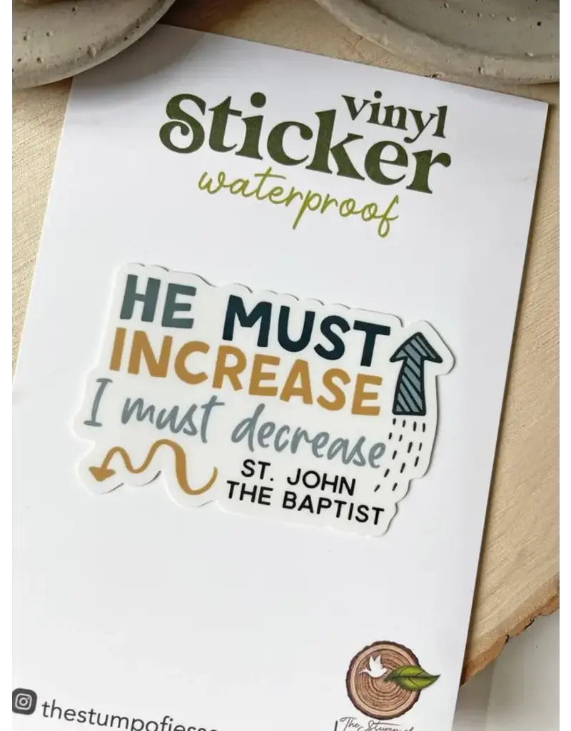 The Stump of Jesse He Must Increase I Must Decrease Waterproof Sticker
