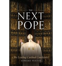 Sophia Institute Press The Next Pope: The Leading Cardinal Candidates