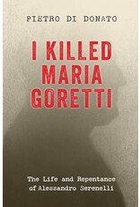 Sophia Institute Press I Killed Maria Goretti : The Life and Repentance of Alessandro Serenelli