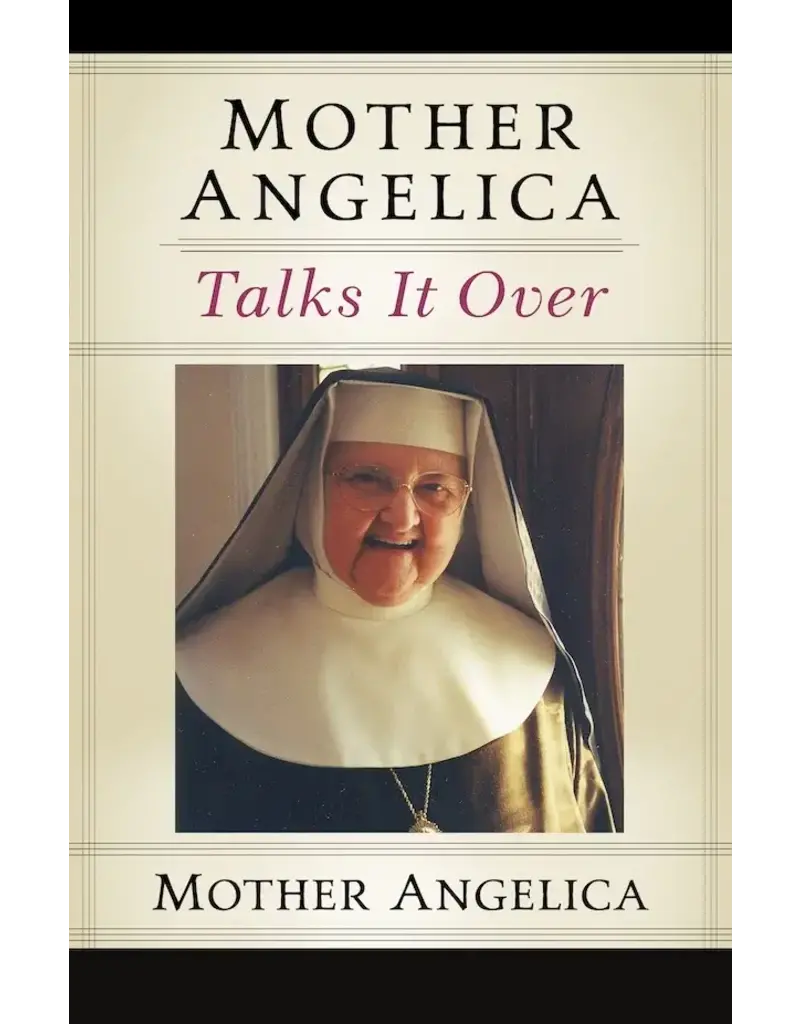 Sophia Institute Press Mother Angelica Talks It Over