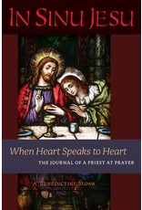 Angelico Press In Sinu Jesu When Heart Speaks to Heart