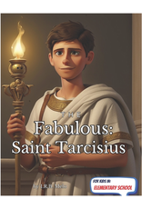 Independently Published The Fabulous: Saint Tarcisius (Fabulous: Life of Our Saints.)