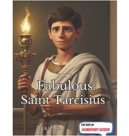 Independently Published The Fabulous: Saint Tarcisius (Fabulous: Life of Our Saints.)