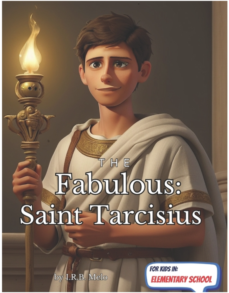 Independently Published The Fabulous: Saint Tarcisius (Fabulous: Life of Our Saints.)