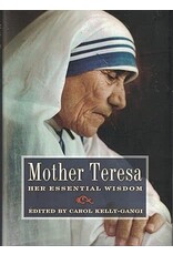 Mother Teresa: Her Essential Wisdom