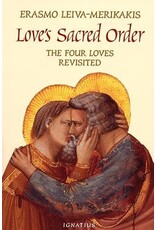 Ignatius Press Love's Sacred Order: The Four Loves Revisited