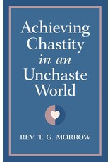 Sophia Institute Press Achieving Chastity in An Unchaste World