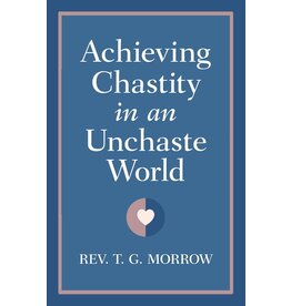 Sophia Institute Press Achieving Chastity in An Unchaste World