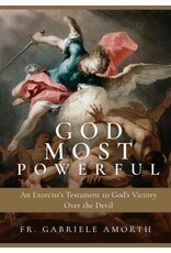 Sophia Institute Press God Most Powerful: An Exorcist's Testament to God's Victory Over the Devil