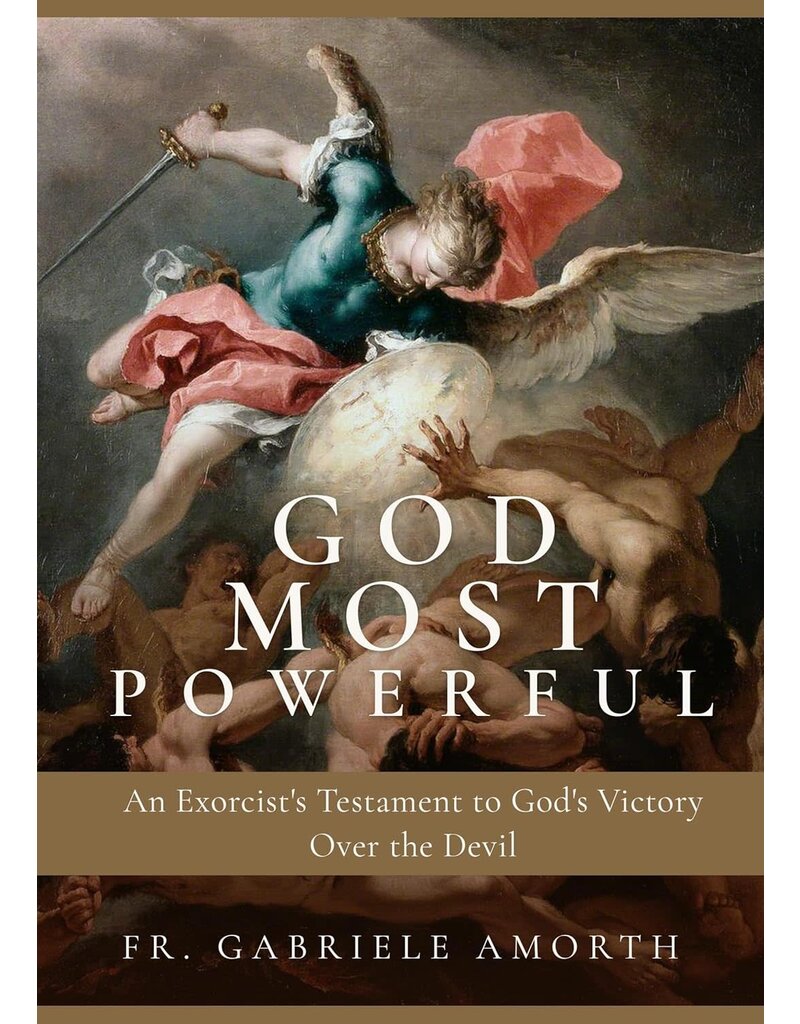 Sophia Institute Press God Most Powerful: An Exorcist's Testament to God's Victory Over the Devil